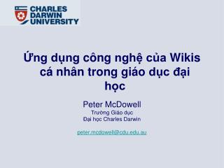 Ứng dụng công nghệ của Wikis cá nhân trong giáo dục đại học Peter McDowell Trường Giáo dục