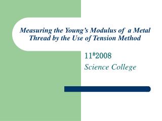 Measuring the Young’s Modulus of a Metal Thread by the Use of Tension Method
