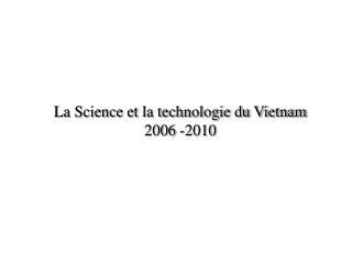 La Science et la technologie du Vietnam 2006 -2010