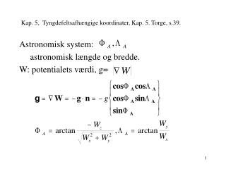 Kap. 5, Tyngdefeltsafhængige koordinater, Kap. 5. Torge, s.39.