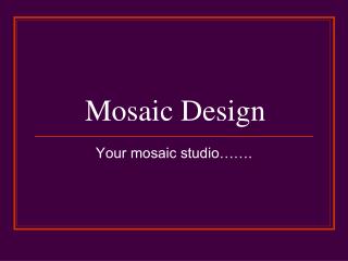 Mosaic Design