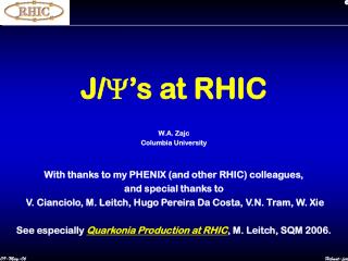 J/ Y ’s at RHIC W.A. Zajc Columbia University