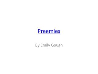 Preemies