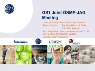 GS1 Joint GSMP-JAG Meeting