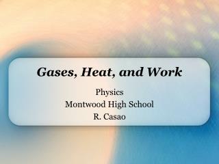 Gases, Heat, and Work