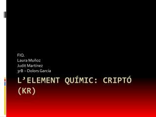 L’element químic: Criptó (Kr)