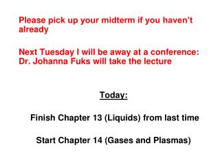 Please pick up your midterm if you haven’t already