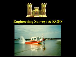 Engineering Surveys &amp; KGPS