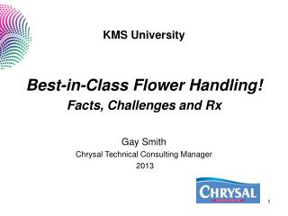 KMS University Best-in-Class Flower Handling! Facts, Challenges and Rx Gay Smith