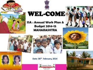 SSA : Annual Work Plan &amp; Budget 2014-15 MAHARASHTRA