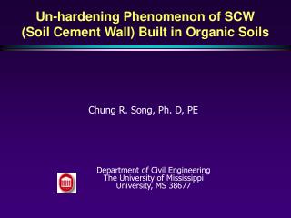 Un-hardening Phenomenon of SCW (Soil Cement Wall) Built in Organic Soils