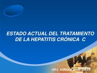 ESTADO ACTUAL DEL TRATAMIENTO DE LA HEPATITIS CRÓNICA C
