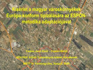 Kísérlet a magyar városkörnyékek Európa-konform tipizálására az ESPON-metodika adaptációjával