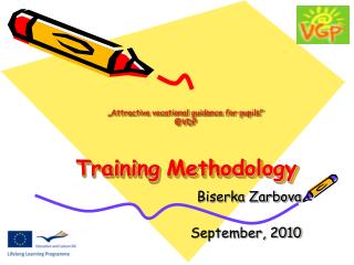 „ Attractive vocational guidance for pupils ” @VDP Training Methodology