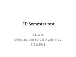 IED Semester test