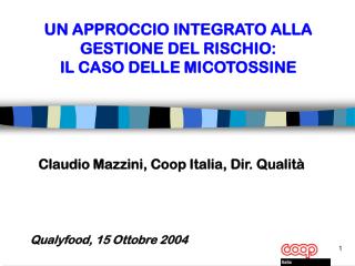 UN APPROCCIO INTEGRATO ALLA GESTIONE DEL RISCHIO: IL CASO DELLE MICOTOSSINE