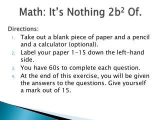 Math: It’s Nothing 2b 2 Of.