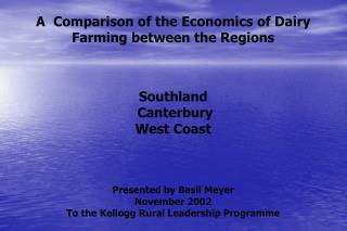 A Comparison of the Economics of Dairy Farming between the Regions Southland Canterbury