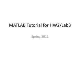 MATLAB Tutorial for HW2/Lab3