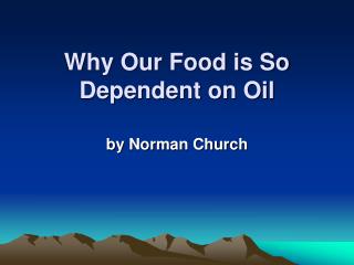 Why Our Food is So Dependent on Oil