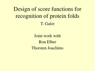 Design of score functions for recognition of protein folds