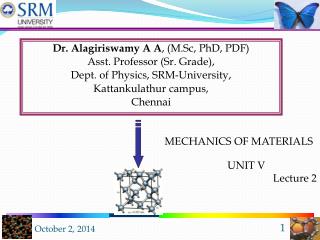 Dr. Alagiriswamy A A , (M.Sc, PhD, PDF) Asst. Professor (Sr. Grade),