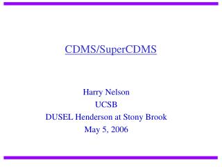 CDMS/SuperCDMS