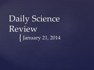 Daily Science Review