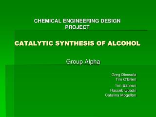 CATALYTIC SYNTHESIS OF ALCOHOL