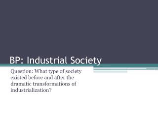 BP: Industrial Society