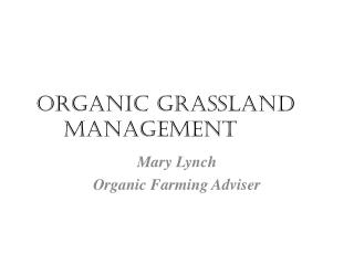 Organic grassland management