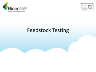 Feedstock Testing