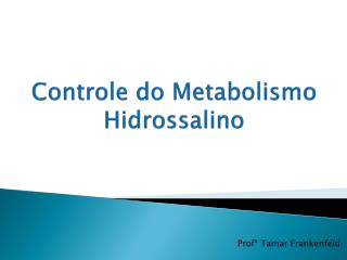 Controle do Metabolismo Hidrossalino