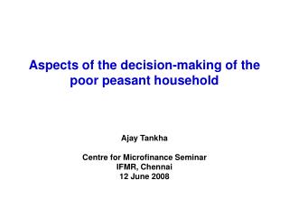 Aspects of the decision-making of the poor peasant household