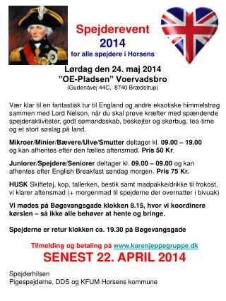 Spejderevent Horsens 2014 Lørdag den 24. maj 2014 ”OE-Pladsen” Voervadsbro