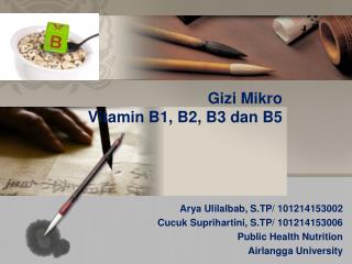 Gizi Mikro Vitamin B1, B2, B3 dan B5