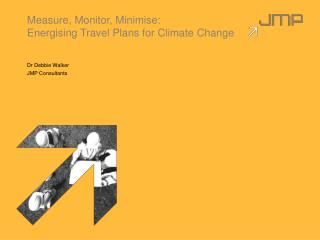 Measure, Monitor, Minimise: Energising Travel Plans for Climate Change