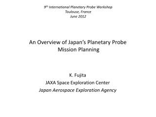 An Overview of Japan’s Planetary Probe Mission Planning