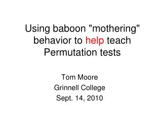 Using baboon &quot;mothering&quot; behavior to help teach Permutation tests
