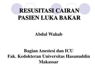 RESUSITASI CAIRAN PASIEN LUKA BAKAR