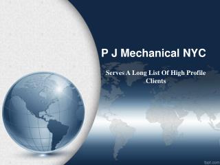 P J Mechanical NYC Serves A Long List Of High Profile Clien