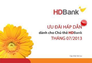 Tan huong uu dai HOT danh cho Chu the HDBank trong thang 07.2013