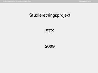 Studieretningsprojekt STX 2009