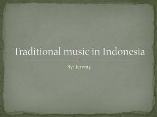Traditional music in Indonesia
