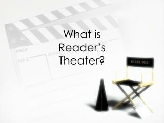 What is Reader’s Theater?