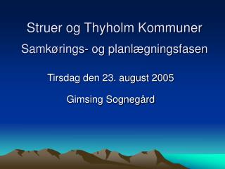 Struer og Thyholm Kommuner Samkørings- og planlægningsfasen