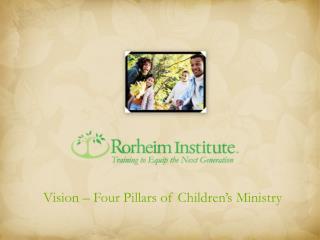 Vision – Four Pillars of Children’s Ministry