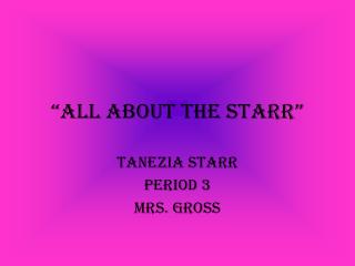 “ALL ABOUT THE STARR”