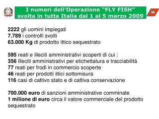 I numeri dell’Operazione “FLY FISH” svolta in tutta Italia dal 1 al 5 marzo 2009