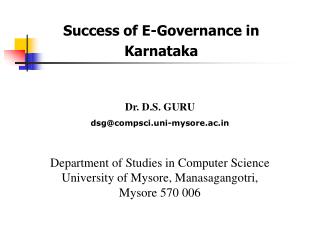 Dr. D.S. GURU dsg@compsci.uni-mysore.ac Department of Studies in Computer Science